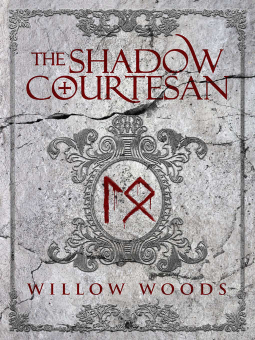 Title details for The Shadow Courtesan by Willow Woods - Available